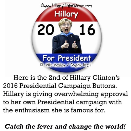Hillary Clinton 2016 Presidential Campaign Button 2