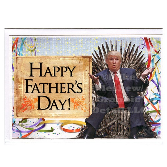 Trump 650 GOT Trump Fathers Day