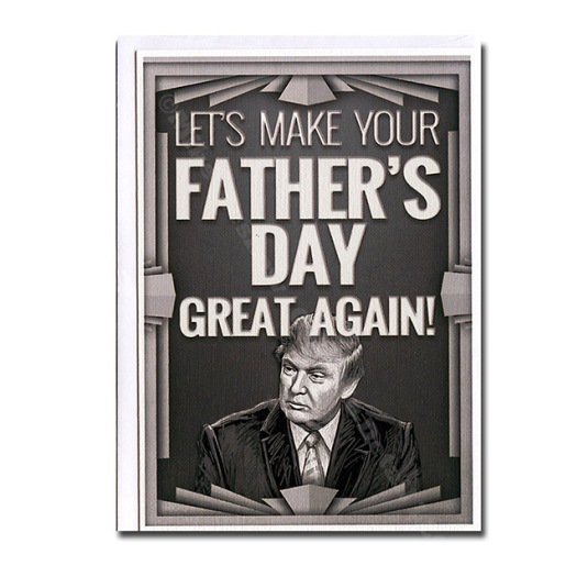 Trump Fathers Day Great Again 650