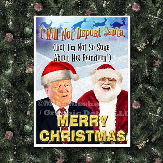 Trump 2017 Christmas Not Deport Santa 650 color background